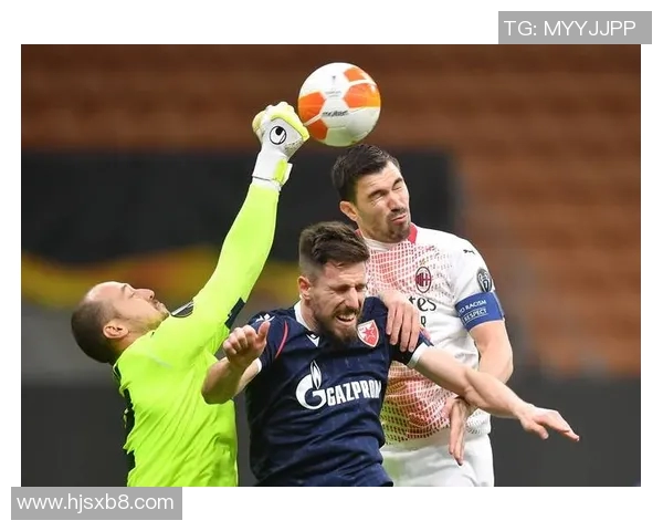 AC米兰迎战贝尔红星期待精彩对决双方球员状态火热斗志昂扬